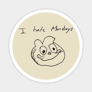 i hate mondays Magnet